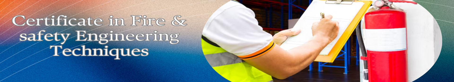 Certificate in Fire and Safety Engineering Techniques