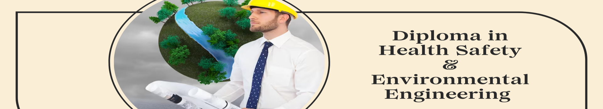 Diploma in Health, Safety and Environmental Engineering(EHS)