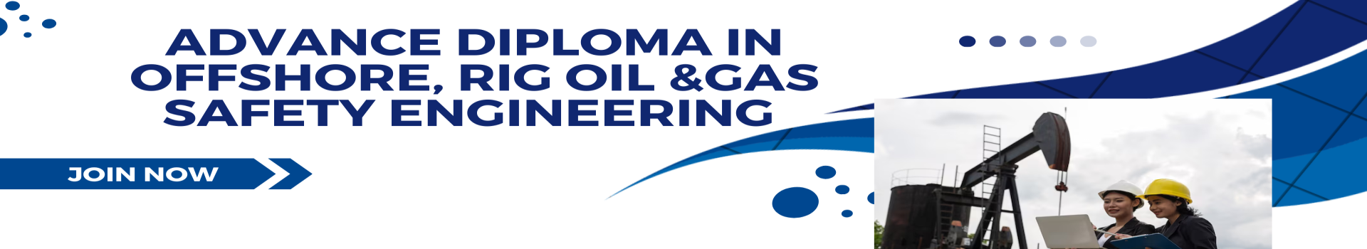 Advance Diploma in Offshore, Rig, Oil and Gas Safety Engineering