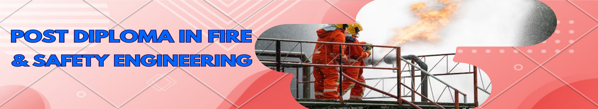 Post Diploma in Fire and Safety Engineering